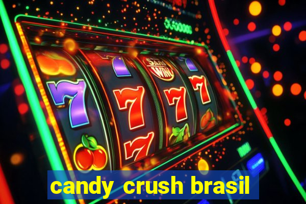 candy crush brasil